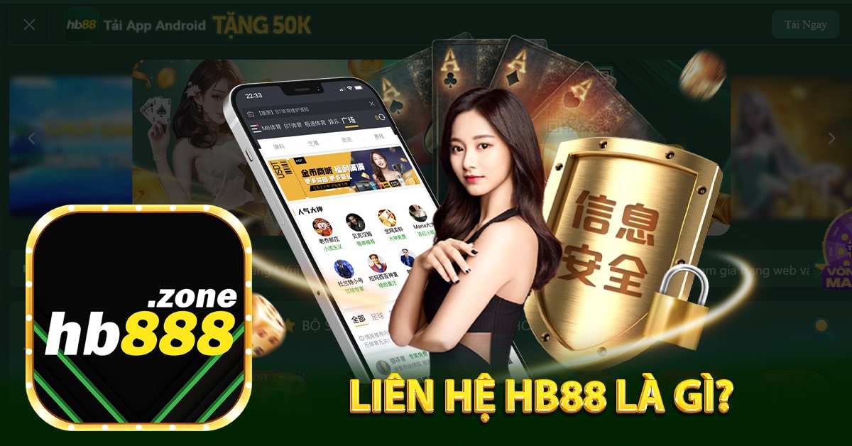 Liên hệ Hb88 là gì?