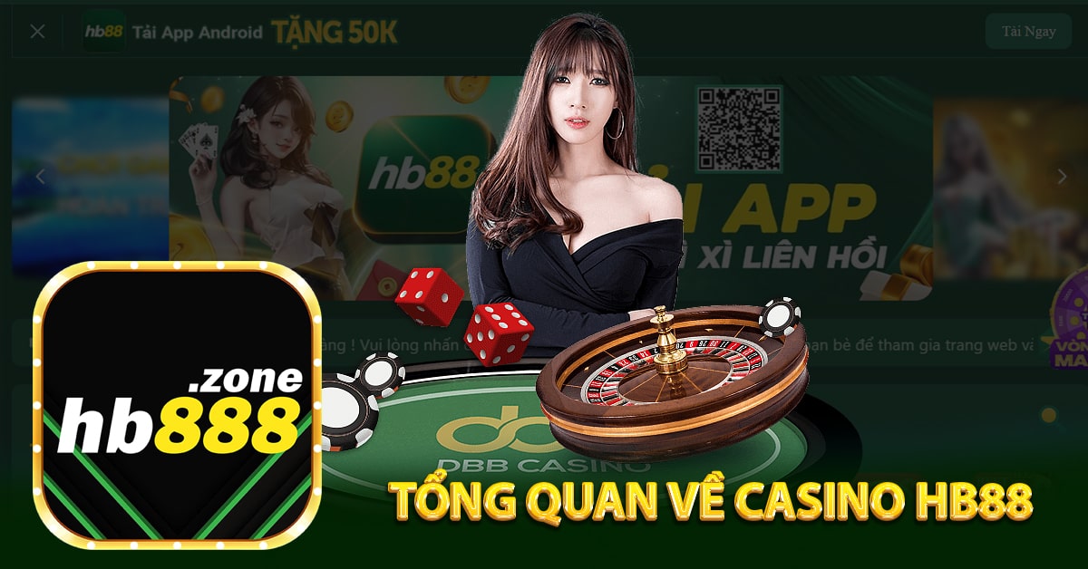 Tổng quan về casino HB88