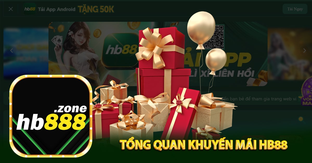 Tổng quan khuyến mãi HB88